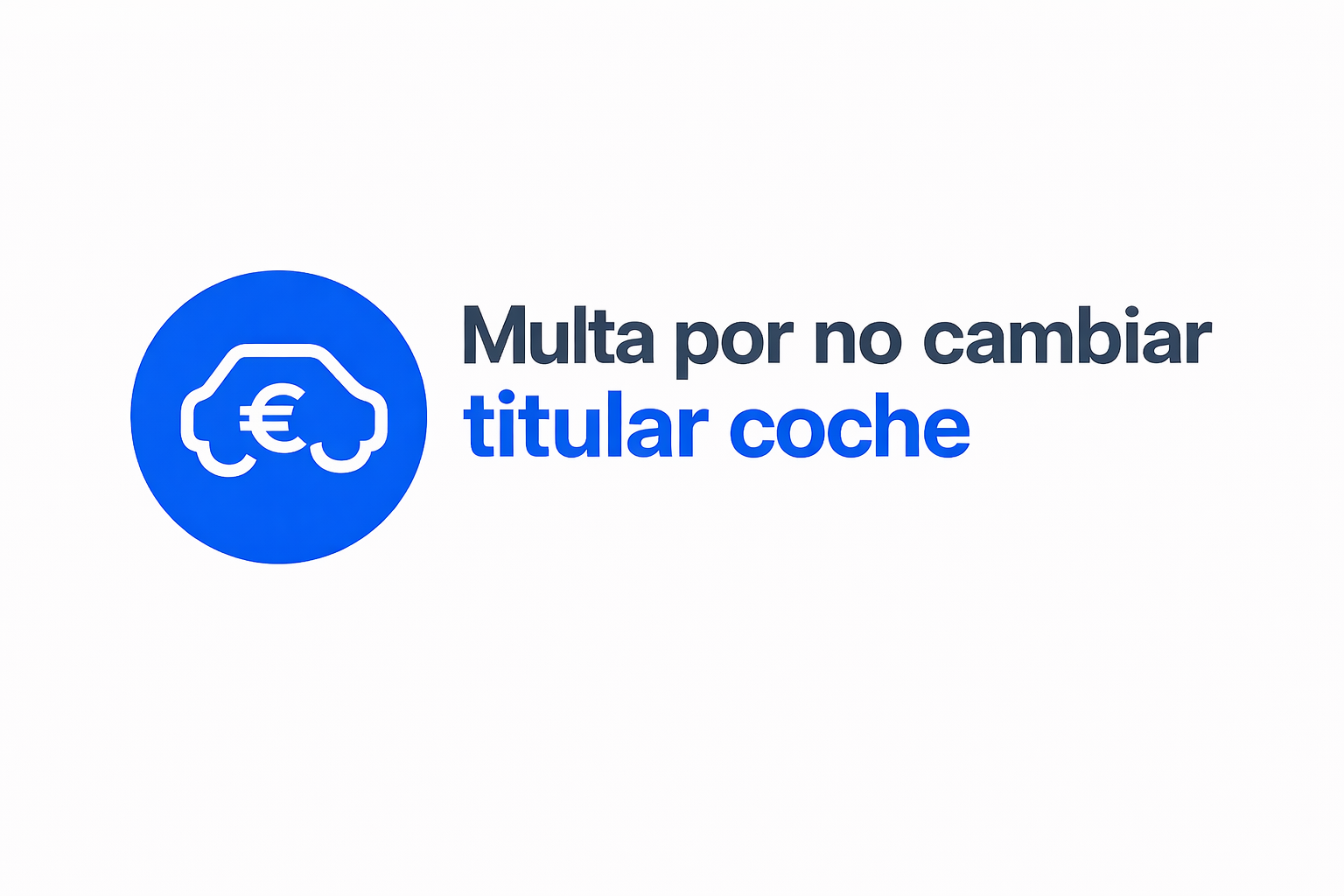 Multa por no cambiar titular coche