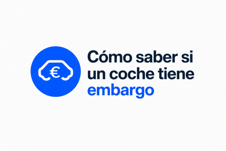 Cómo saber si un coche tiene embargo