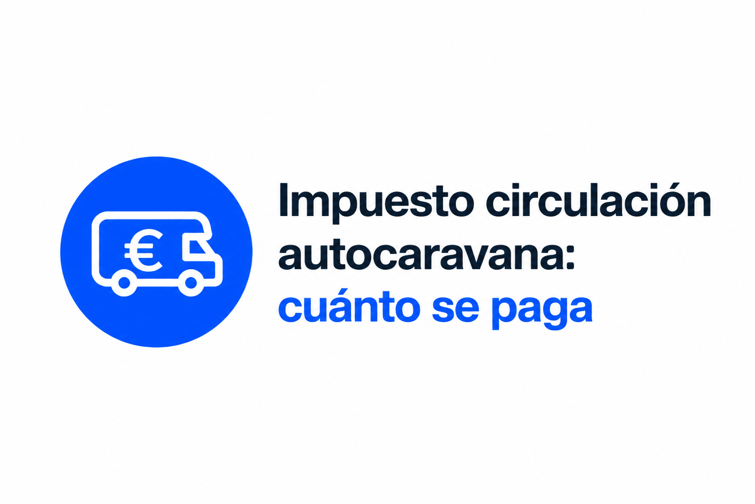 Impuesto circulación autocaravana: cuánto se paga