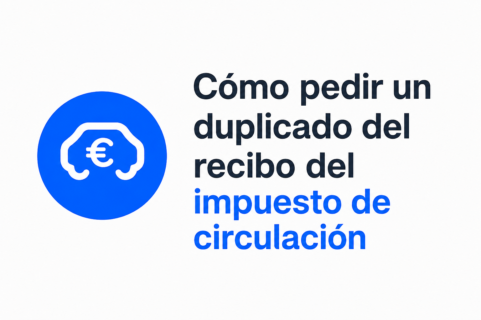 Cómo pedir un duplicado del recibo del impuesto de circulación