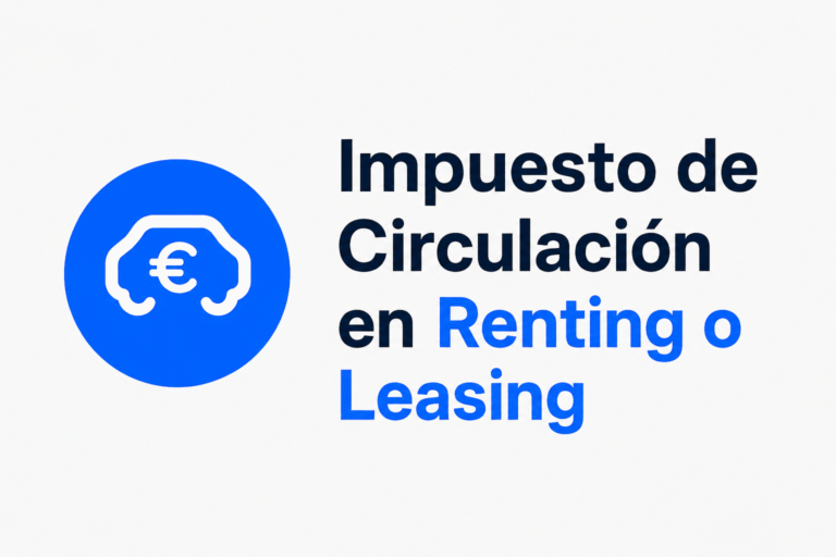 Impuesto de Circulación en Renting o Leasing