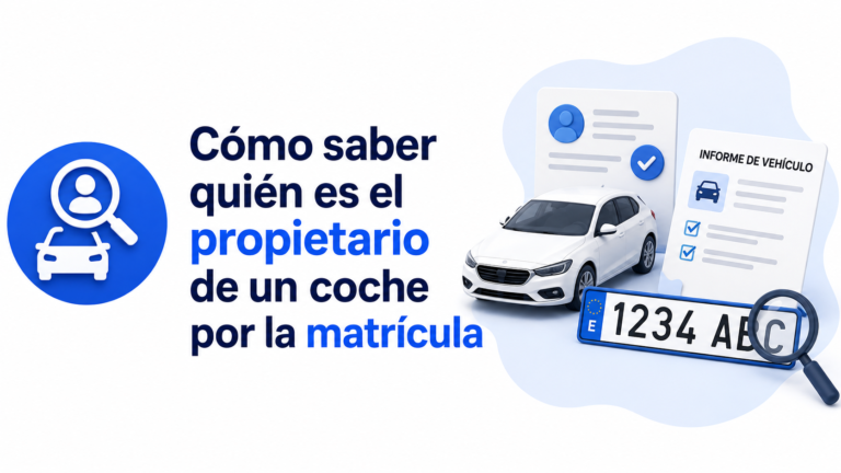 Cómo saber quién es el propietario de un coche por la matrícula